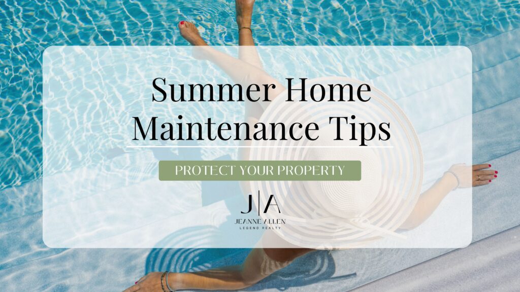 10 Essential Summer Home Maintenance Tips to Protect Your Property